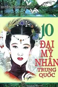 10 Đại Mỹ Nhân Trung Quốc