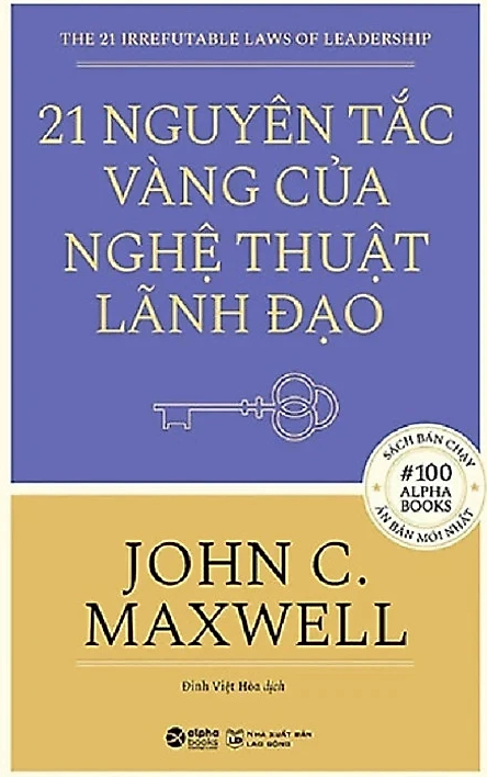 21 Nguyên Tắc Vàng Của Nghệ Thuật Lãnh Đạo