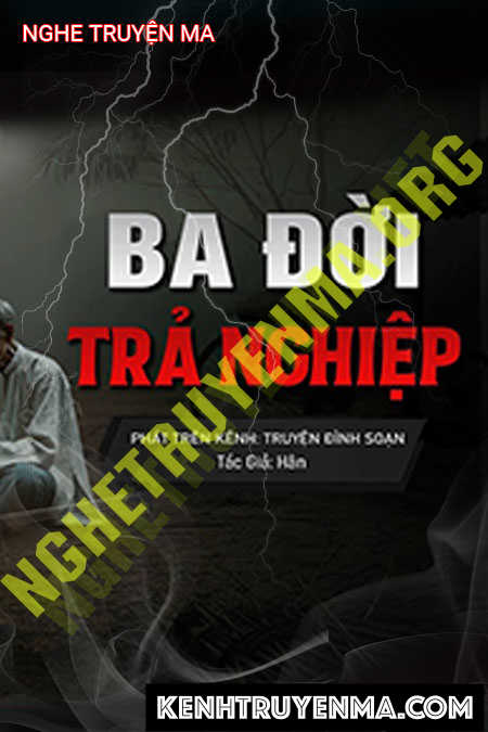 3 Đời Trả Nghiệp Cha