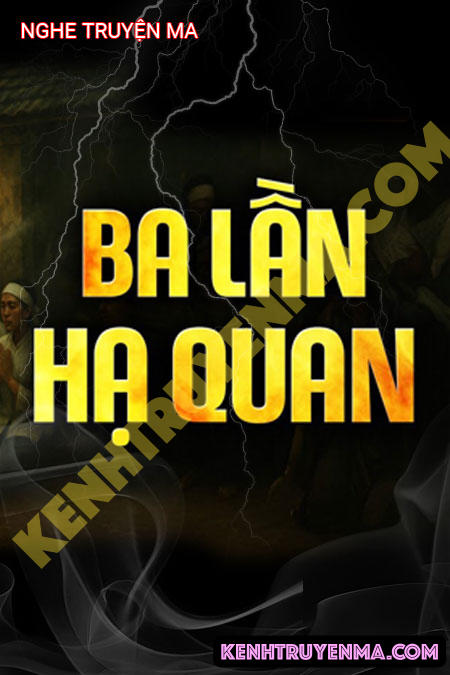 3 Lần Hạ Quan
