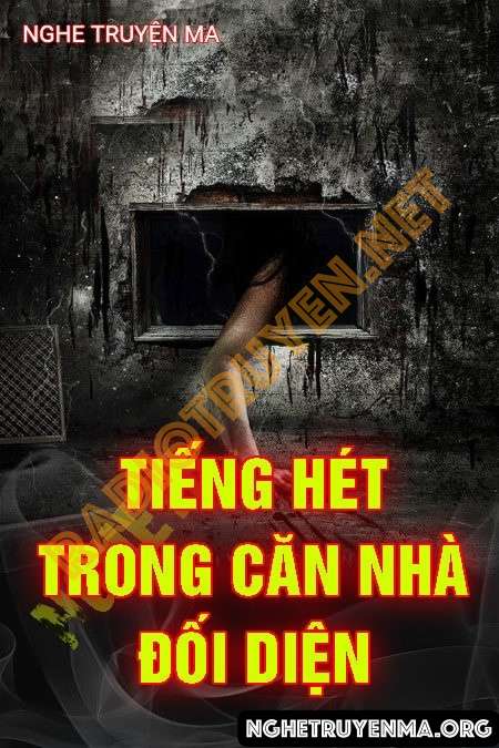 Tiếng Hét Trong Căn Nhà Đối Diện