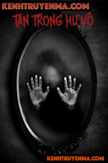 Tan Trong Hư Vô - Truyện Ma