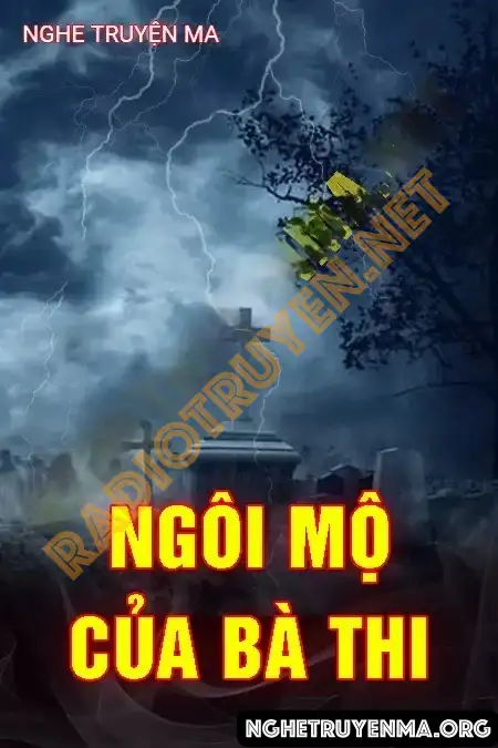 Ngôi Mộ Của Bà Thi - Quàng A Tũn
