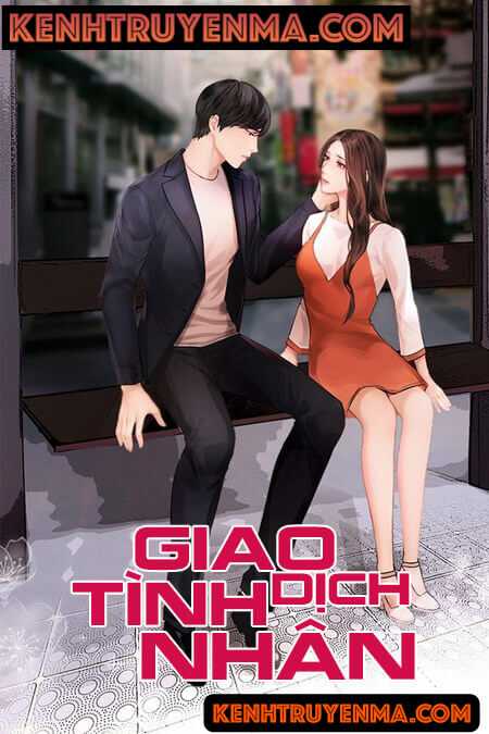Giao Dịch Tình Nhân - Truyện Ngôn Tình