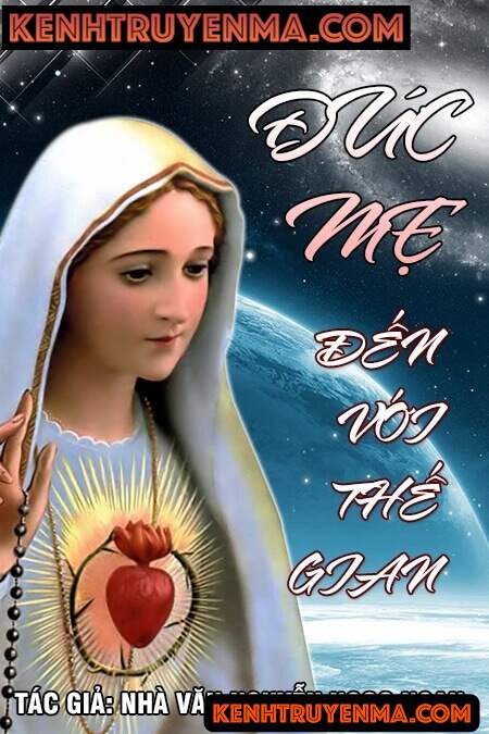 Đức mẹ đến với thế gian - Nguyễn Ngọc Ngạn