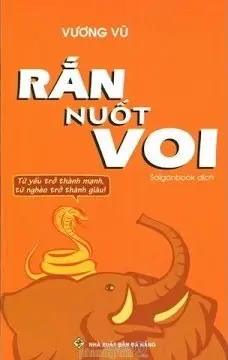 Rắn Nuốt Voi - Con Đường Làm Giàu Đơn Giản