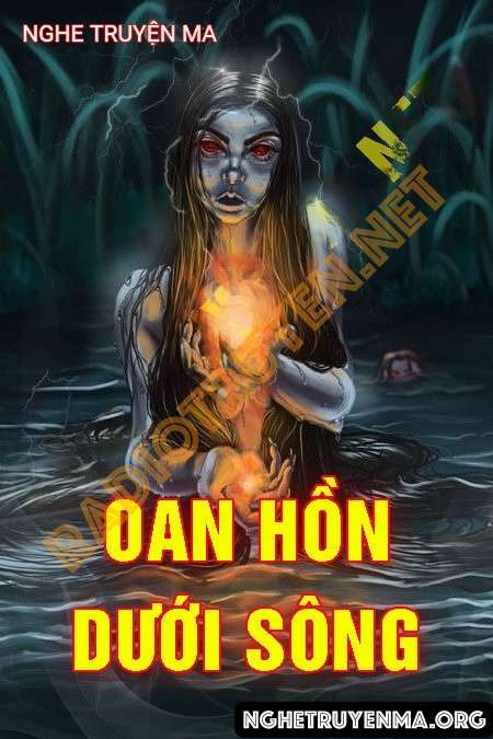 Oan Hồn Dưới Sông - Nguyễn Huy