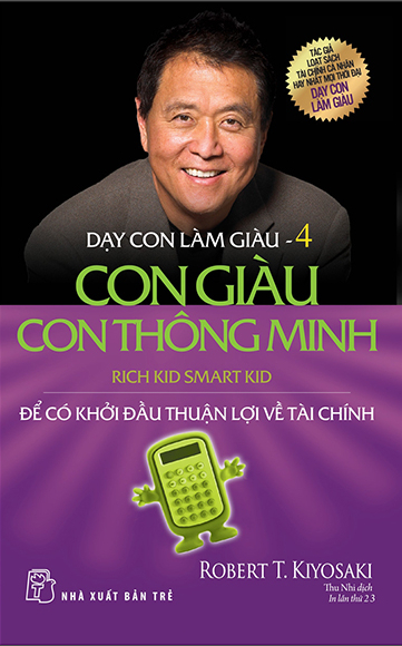 Dạy Con Làm Giàu (Tập 4) - Con Giàu Con Thông Minh