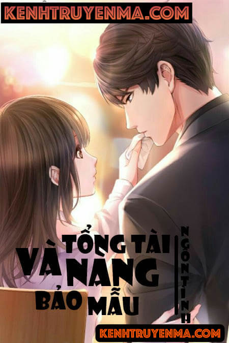 Tổng Tài Và Nàng Bảo Mẫu - Truyện Ngôn Tình