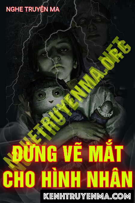 Đừng Vẽ Mắt Cho Hình Nhân Vào Tháng Cô Hồn