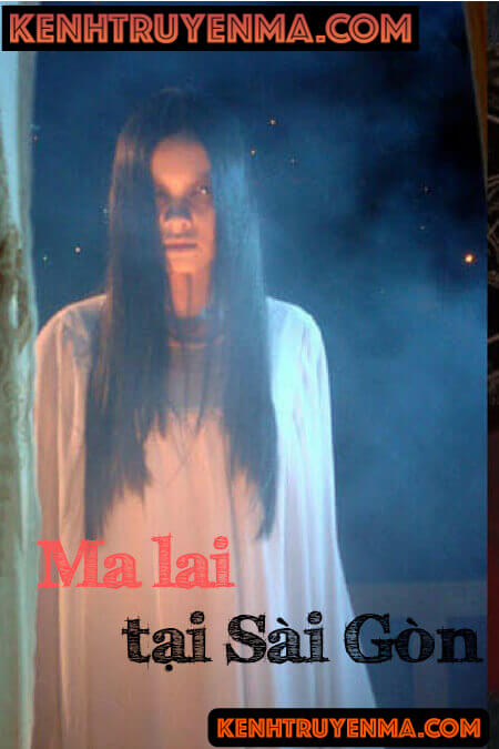 Ma Lai Tại Sài Gòn - Truyện Ma