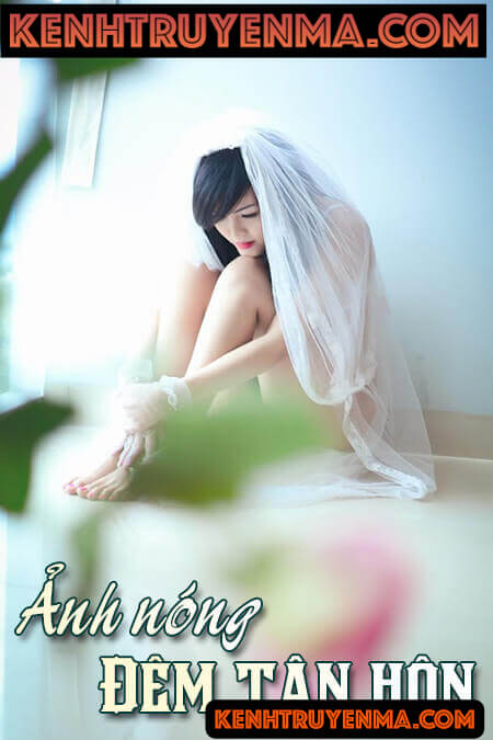 Ảnh nóng đêm tân hôn - Truyện tâm lý xã hội