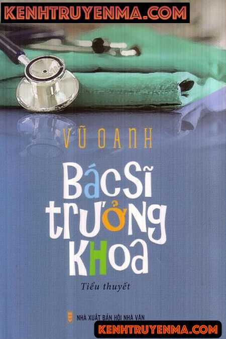 Tiểu thuyết Bác Sĩ Trưởng Khoa - Truyện Đêm Khuya