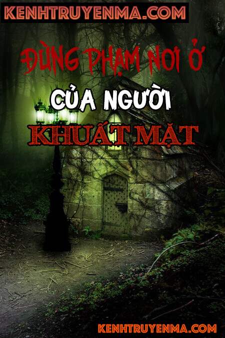 Đừng Phạm Nơi Ở Của Người Khuất Mặt