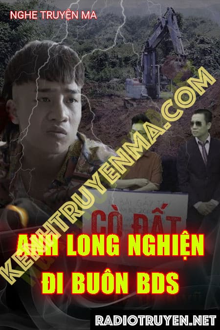 Anh Long Nghiện Đi Buôn Bất Động Sản