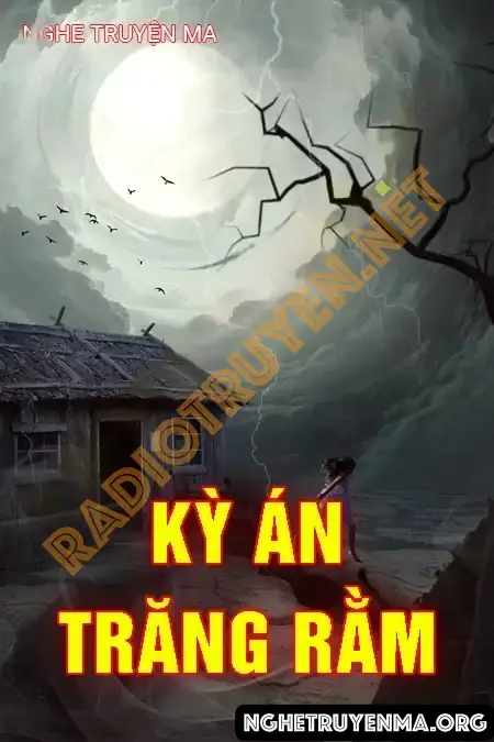 Kỳ Án Trăng Rằm - Quàng A Tũn