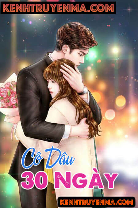 Cô Dâu 30 Ngày - Truyện Ngôn Tình