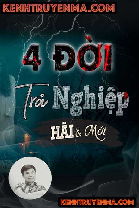4 Đời Trả Nghiệp