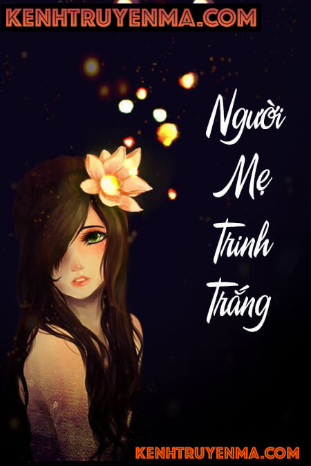 Người Mẹ Trinh Trắng - Truyện Ngôn Tình