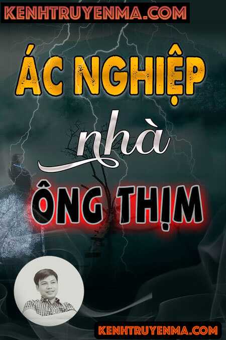 Ác Nghiệp Nhà Ông Thịm
