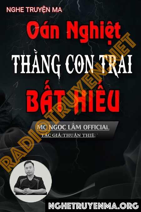 Oán Nghiệt Thằng Con Trai Bất Hiếu