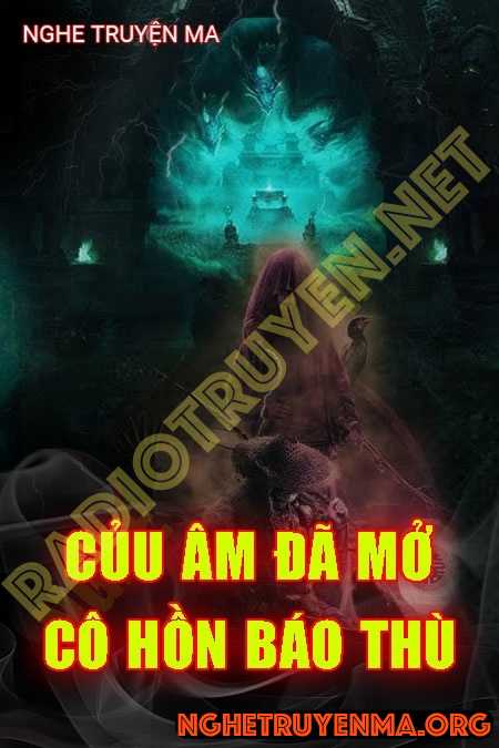 Cửu Âm Đã Mở Cô Hồn Tháng 7 Về Báo Thù