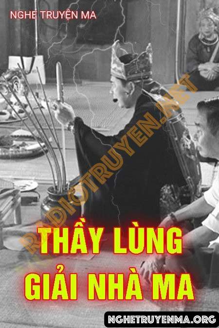 Thầy Lùng Giải Nhà Ma Ở Hòa Bình