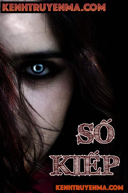 Số Kiếp - Truyện Ma