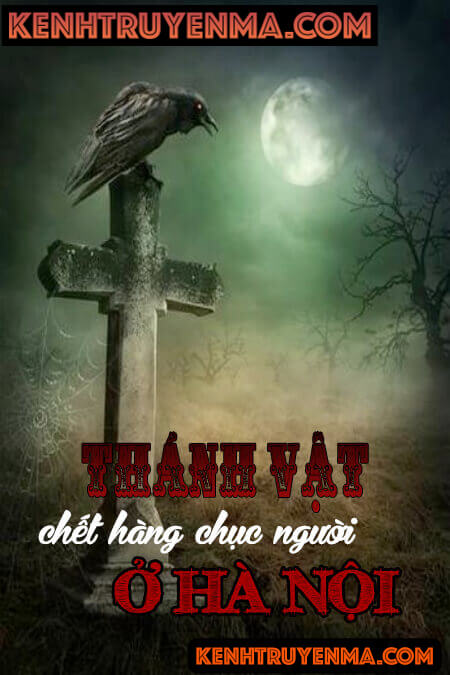 Thánh Vật Chết Hàng Chục Người Ở Hà Nội