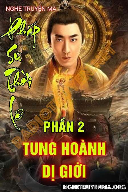 Pháp Sư Thời Lê Phần 2 &#8211; Tung Hoành Dị Giới