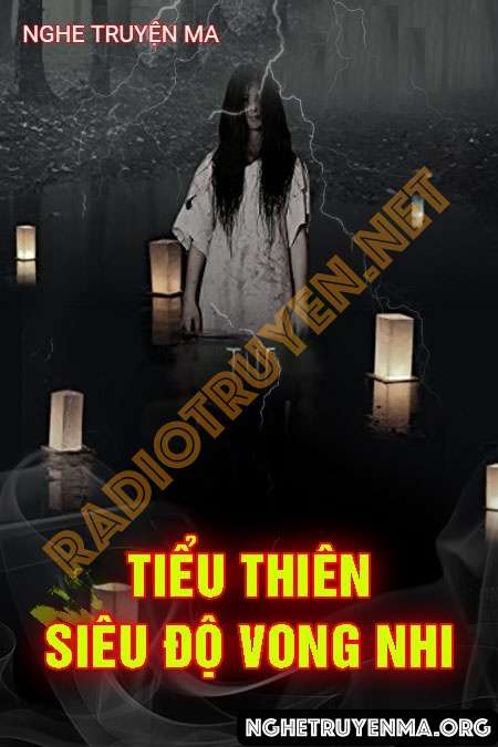 Tiểu Thiên Siêu Độ Vong Nhi - Quàng A Tũn