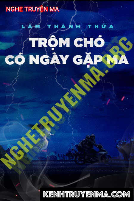Trộm Chó Có Ngày Gặp Ma