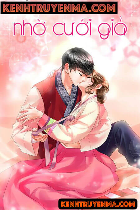 Nhờ Cưới Giả - Truyện Ngôn Tình