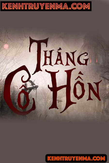 Tháng Cô Hồn - Truyện Ma