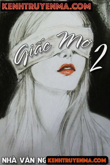 Giấc mơ (Phần 2) - Nguyễn Ngọc Ngạn