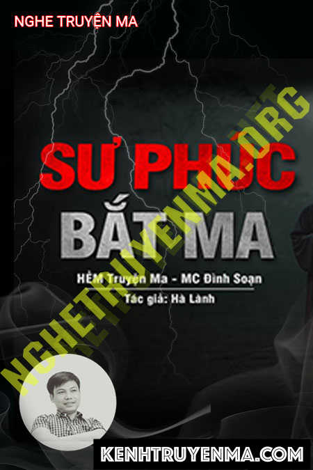 Sư Thầy Phúc Bắt Ma