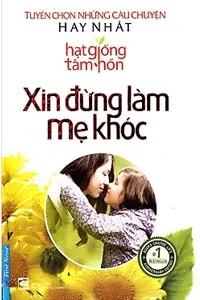 Xin Đừng Làm Mẹ Khóc