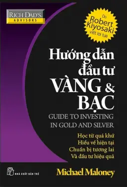 Hướng Dẫn Đầu Tư Vàng Và Bạc