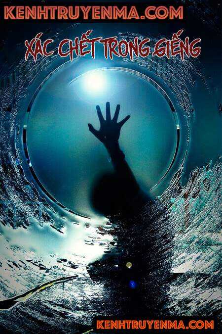 Xác Chết Trong Giếng - Truyện Ma