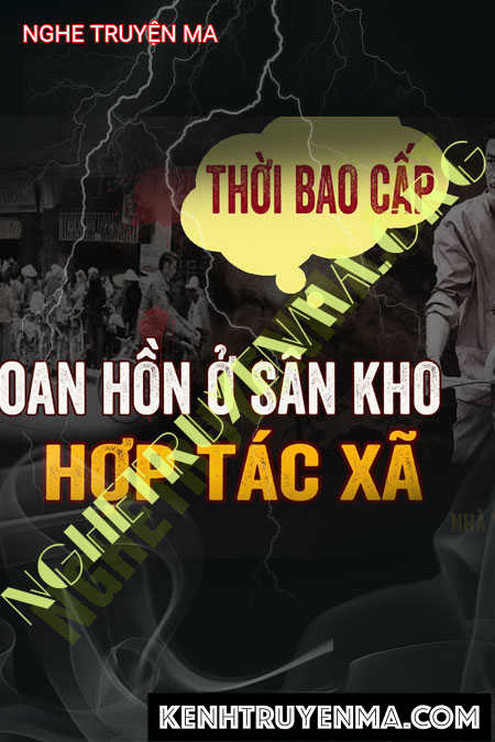 Oan Hồn Ở Sân Kho Hợp Tác Xã