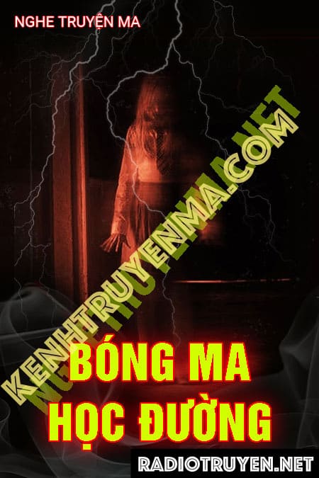 Bóng Ma Học Đường - Tác Giả Minh Hoàng - Giọng Đọc Trần Thy

