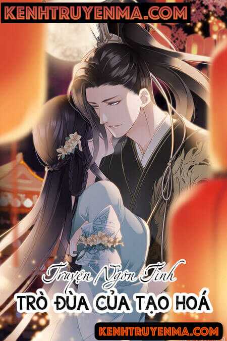 Trò Đùa Của Tạo Hoá - Truyện Ngôn Tình