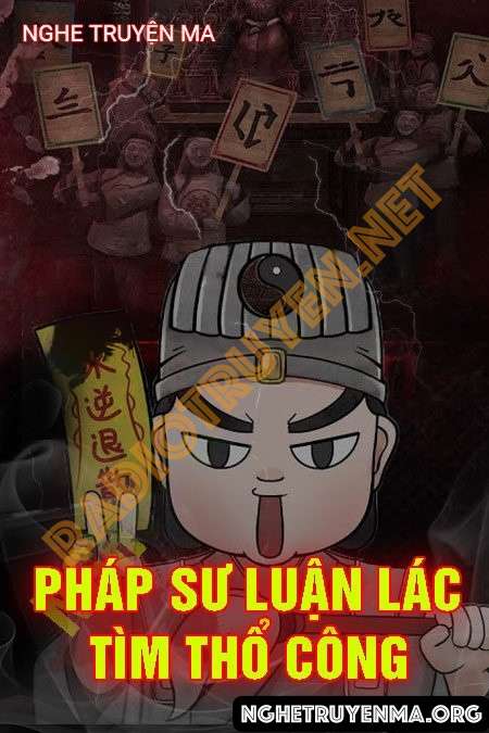 Pháp Sư Luận Lác Tìm Thổ Công - Quàng A Tũn