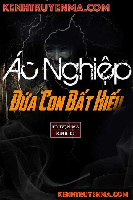 Ác Nghiệp Đứa Con Bất Hiếu