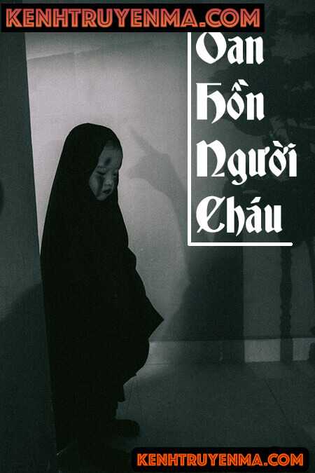 Oan Hồn Người Cháu - Truyện Kinh Dị