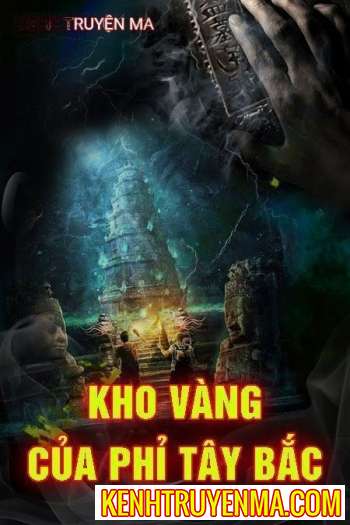 Kho Vàng Của Phỉ Tây Bắc
