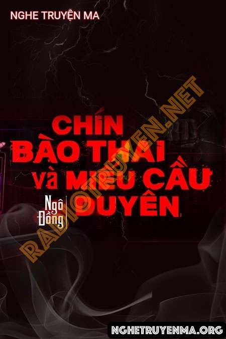 9 Bào Thai Và Miếu Cầu Duyên - Nguyễn Huy