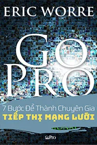 7 Bước Để Thành Chuyên Gia Tiếp Thị Mạng Lưới