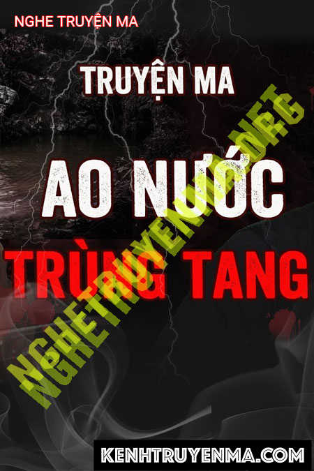 Nghiệp Báo Trùng Tang Từ Ao Nước Trước Nhà