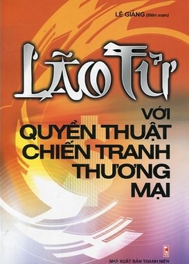 Lão Tử Với Quyền Thuật Chiến Tranh Thương Mại